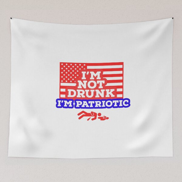 Item preview, I AM NOT DRUNK - I AM PATRIOTIC - 4TH JULY - DRUNK - USA  designed and sold by Tropical Blood.