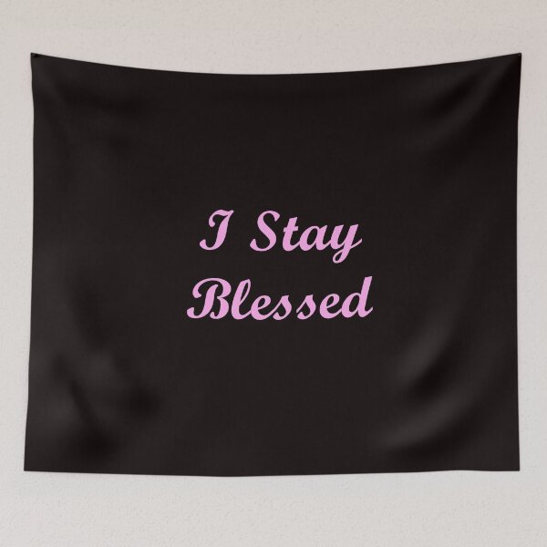 Item preview, I Stay Blessed designed and sold by ThingsByJoy.