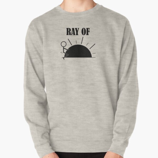 Ray Of Fucking Sunshine - Profanity - Sarcasm - Humor Humping Stickman Pullover Sweatshirt