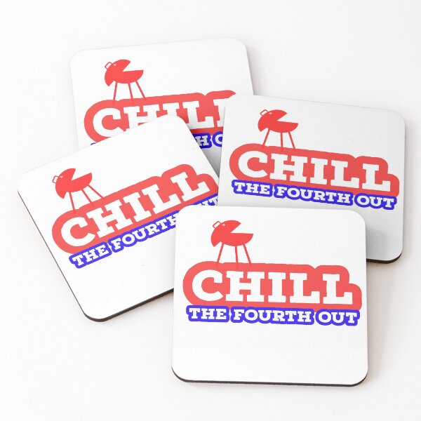 Item preview, CHILL - THE FOURTH OUT - 4TH JULY - AMERICA - USA  designed and sold by Tropical Blood.