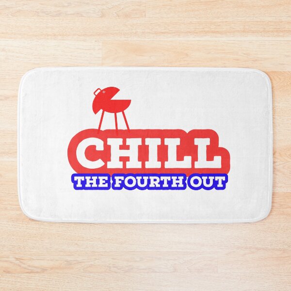 Item preview, CHILL - THE FOURTH OUT - 4TH JULY - AMERICA - USA  designed and sold by Tropical Blood.