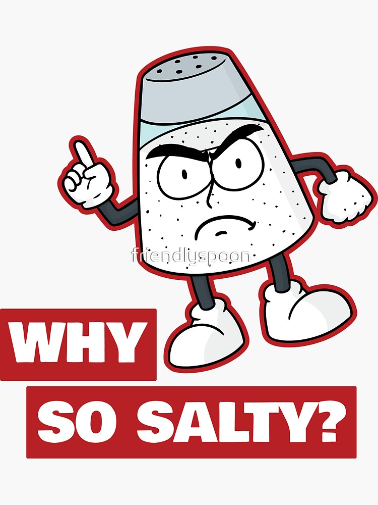 "Why So Salty?" Sticker by friendlyspoon Redbubble