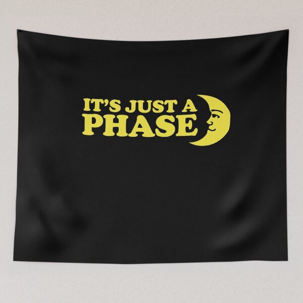Item preview, It's just a phase designed and sold by FrictionMaxxing.