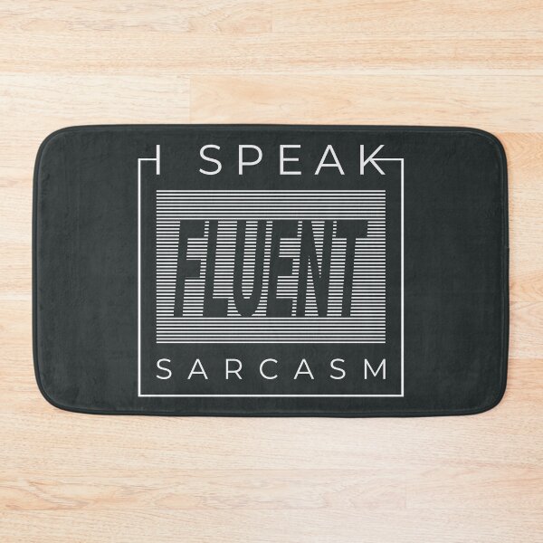 Item preview, "I speak fluent sarcasm" Funny Streetwear Urbanwear  designed and sold by justkidding-co.
