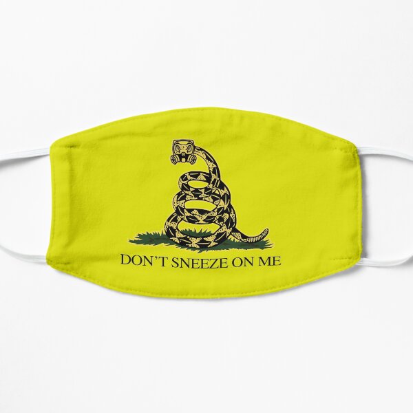Don't Sneeze On Me - Funny Gadsden Flag Mask