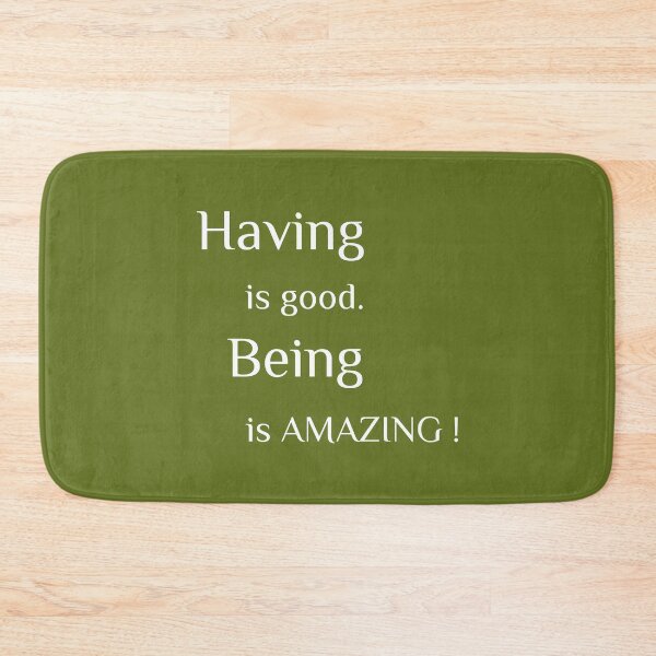 Item preview, Having is good Being is Amazing designed and sold by Davidfs.