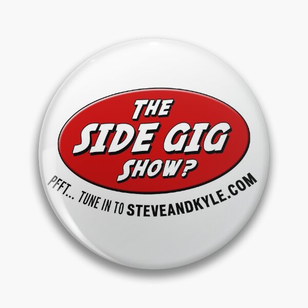Item preview, Side gig show designed and sold by steveandkyle.
