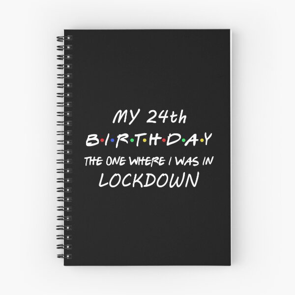 Item preview, 24th Birthday The One Where I Was In Lockdown designed and sold by dreamy11.