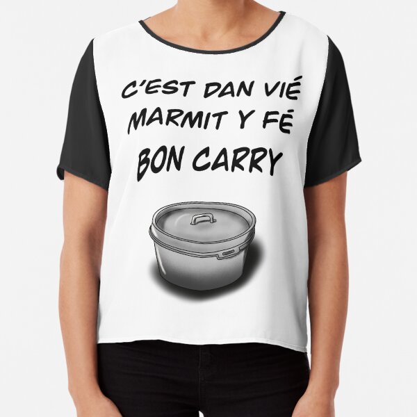 C’est dan vié marmit y fé bon carry Top mousseline