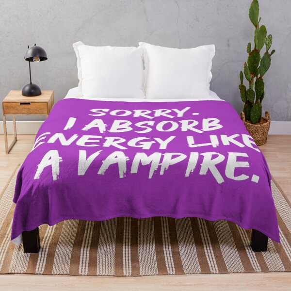 Item preview, Sorry. I Absorb Energy Like a Vampire. | Emotions | Relationship | Quotes | Purple designed and sold by Wintre2.