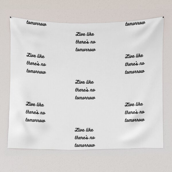 Item preview, Live like there's no tomorrow designed and sold by EnlightParis.