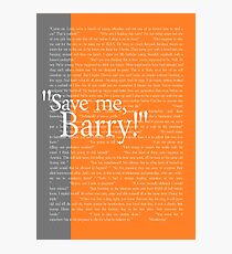 "Save me, Barry!" Photographic Print