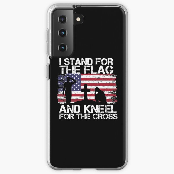 I stand for the Flag and Kneel for the Cross American Flag Samsung Galaxy Soft Case