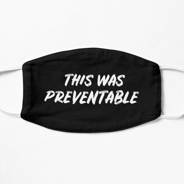 This Was Preventable Mask