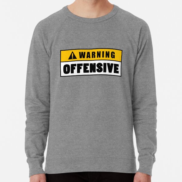 Warning Offensive Lockout Lightweight Sweatshirt