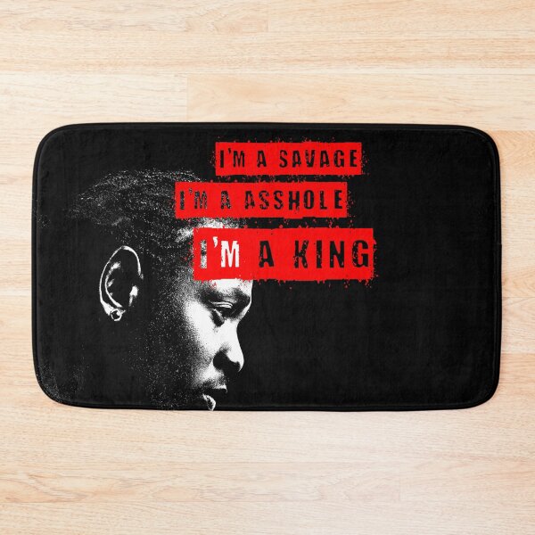 Item preview, "I'm a Savage, I'm a Asshole, I'm a King" - Kendrick Lamar iconic lyrics from "Loyalty" designed and sold by WitchDesign.