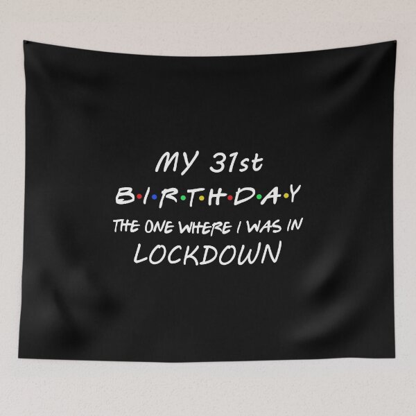 Item preview, 31st Birthday I Was In Lockdown designed and sold by dreamy11.
