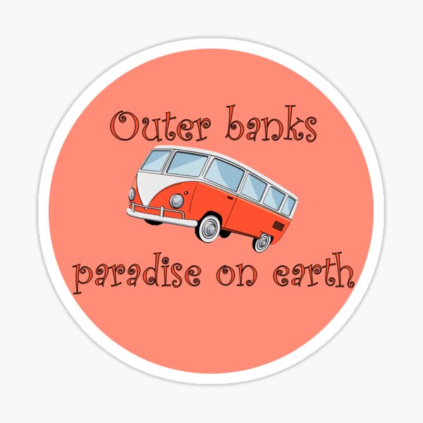 "Outer Banks Paradise On Earth." Sticker For Sale By Alikar | Redbubble