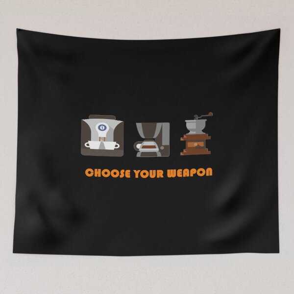 Item preview, Choose Your Weapon- cafe press - i love coffe designed and sold by AYMAN-NIDAM.