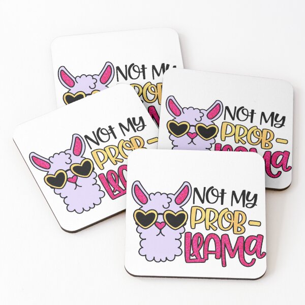 Item preview, Not My Probl LLama designed and sold by FGeorge2.