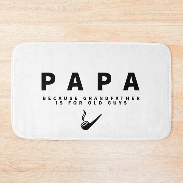 Item preview, PAPA - BECAUSE GRANDFATHER IS FOR OLD GUYS - FATHER'S DAY  designed and sold by Tropical Blood.