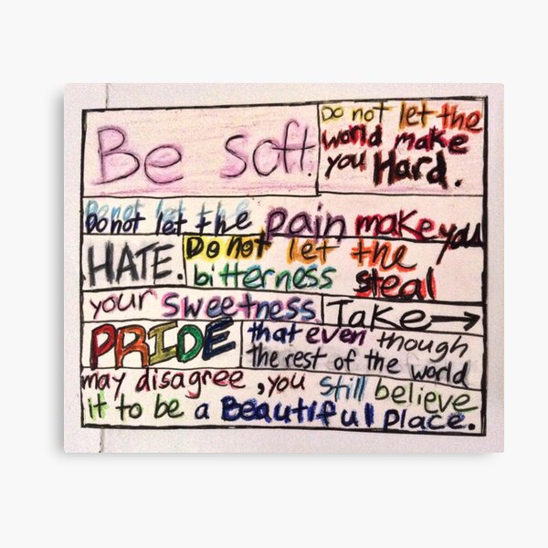 Be Soft Canvas Print