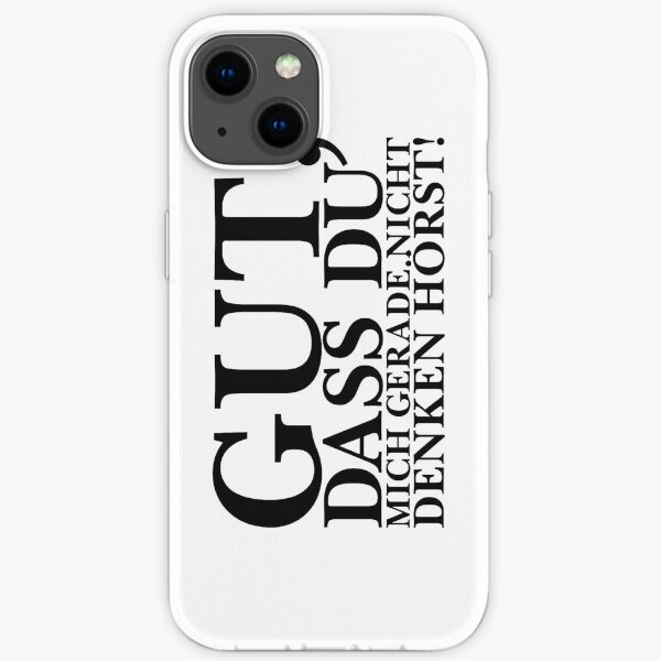 Good thing you don't hear me thinking right now! iPhone Soft Case