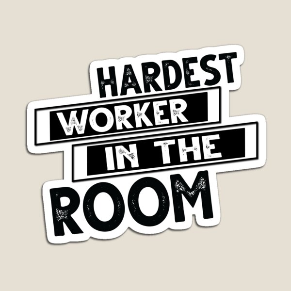 Item preview, Hardest Worker In The Room Shirt  designed and sold by ecomdesign.