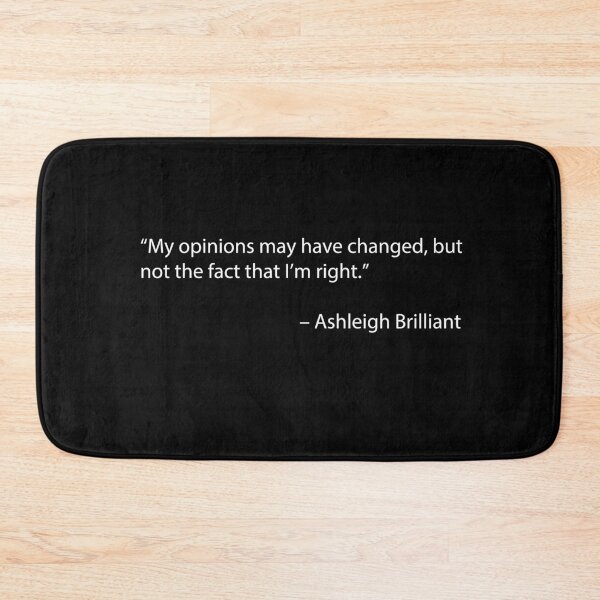 Item preview, “My opinions may have changed, but not the fact that I’m right.” – Ashleigh Brilliant designed and sold by --Andrii--.