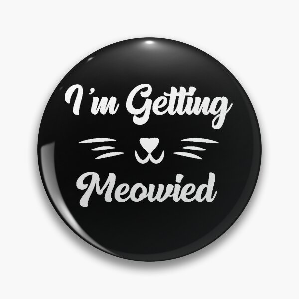 Item preview, I'm getting meowied, cats  designed and sold by Teeinno.