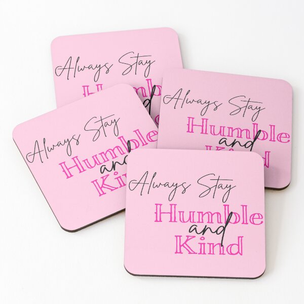 Item preview, Always Stay Humble and Kind designed and sold by baileyvannatta.