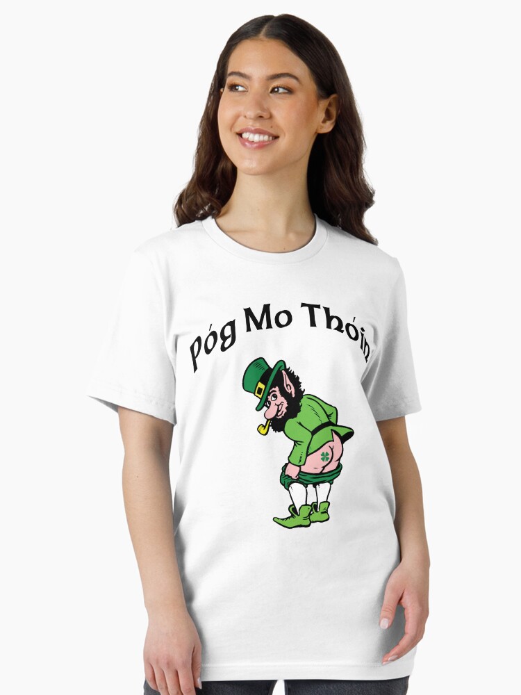 Pog Mo Thoin T-Shirts Kiss My A Tee Shirt Pog Mo Thoin T-Shirts Kiss My A Tee Shirt