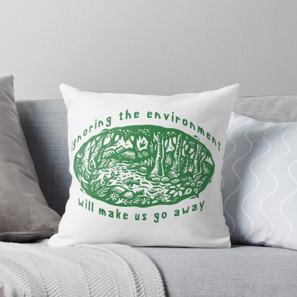Item preview, Earth Day "Ignoring The Environment Will Make Us Go Away" designed and sold by HolidayT-Shirts.