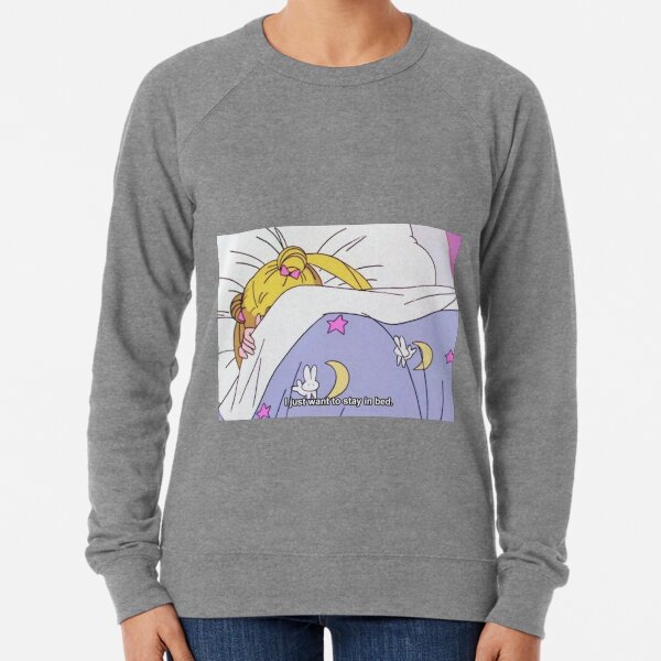 I just want to stay in bed -Sailor Moon Aesthetic Lightweight Sweatshirt