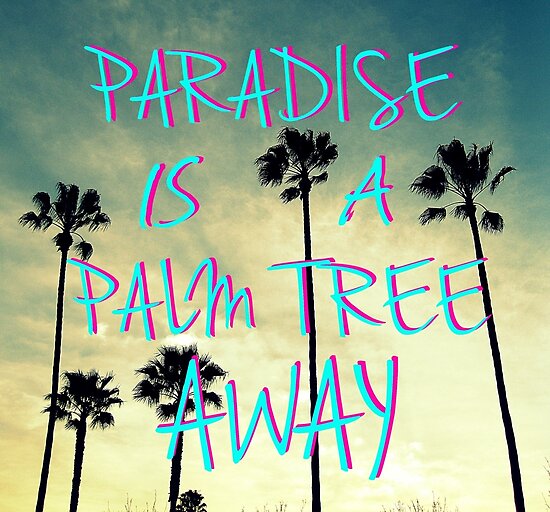 Palm Trees and Paradise Posters by RichCaspian | Redbubble