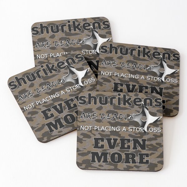 Item preview, Shurikens are Deadly Not Placing Stop-loss More designed and sold by VandKay.