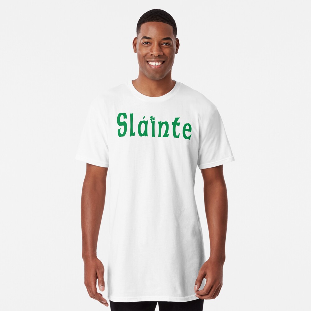 slainte t shirt