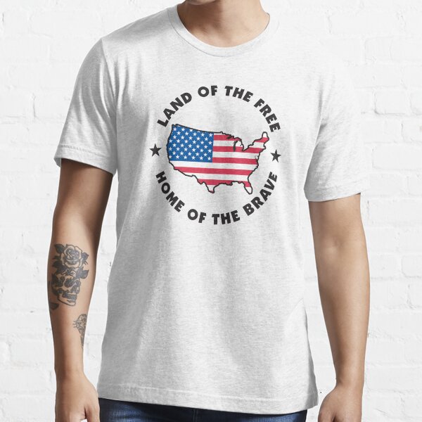 Land of The Free Home of The Brave Essential T-Shirt