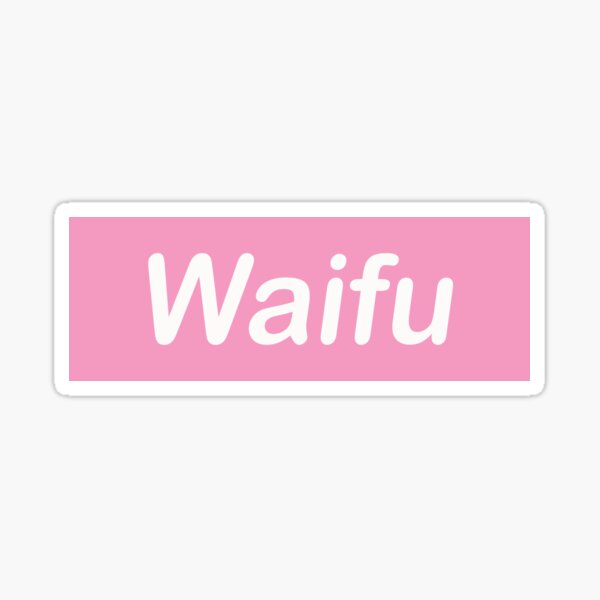 Waifu Pink Banner Hentai Fashion For Otakus And Ikikomori Sticker For