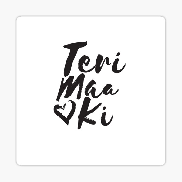 teri-maa-ki-sticker-by-devikawalia-redbubble