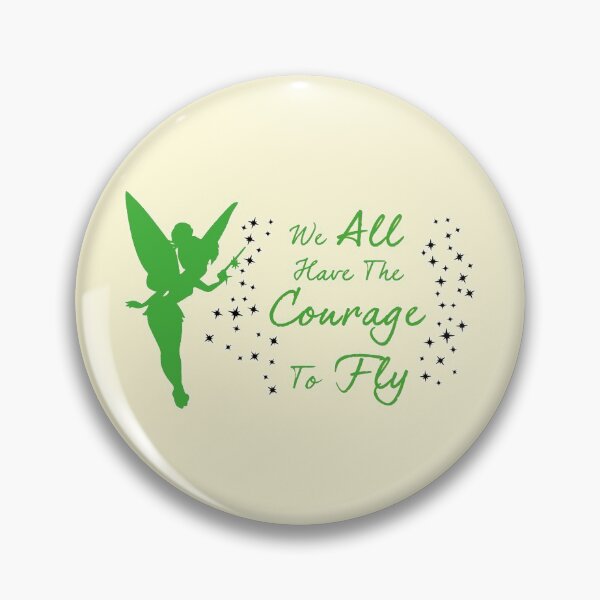 Item preview, Tinkerbell - We All Have The Courage To Fly designed and sold by MPopsMSocks.