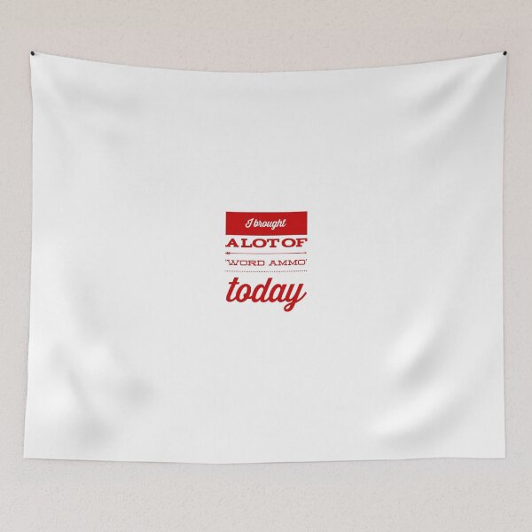 Item preview, I Brought A Lot Of 'Word Ammo' Today designed and sold by OfferHeat.