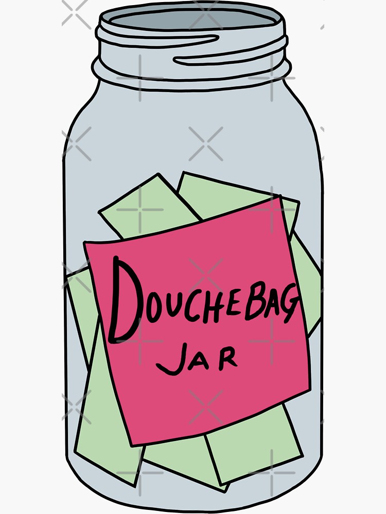 Pegatina «New Girl Douchebag Jar» de jamiemaher15 Redbubble