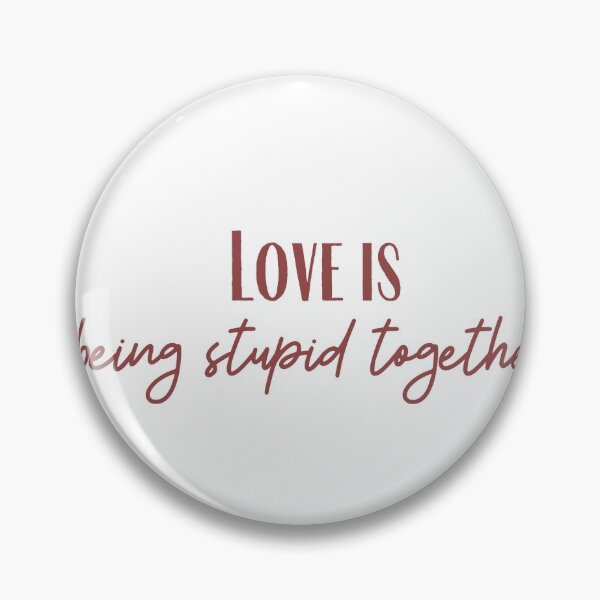 Item preview, Being Stupid Together designed and sold by rymcintire.