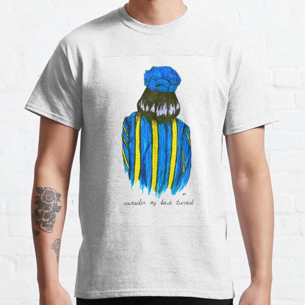 Consider my back turned Classic T-Shirt