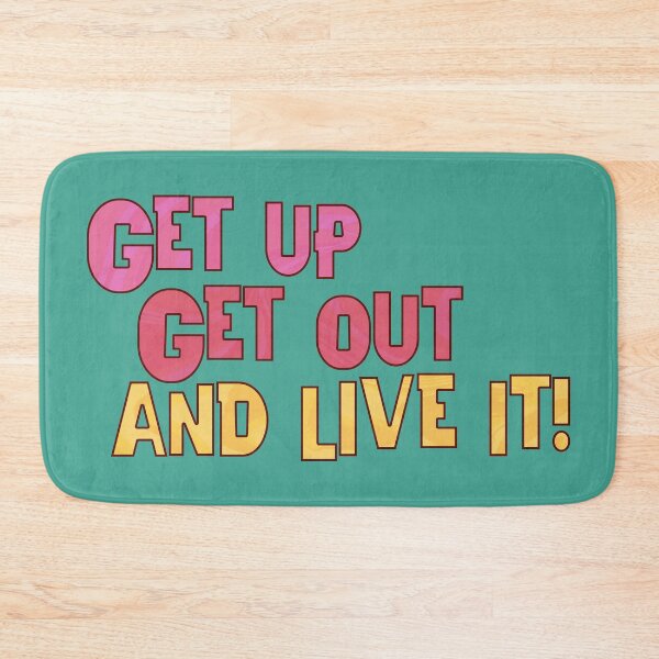 Item preview, Get up, Get Out and Live it! designed and sold by Theatre Thoughts.