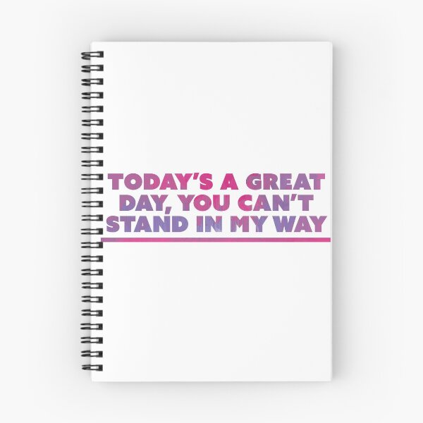 Item preview, today's a great day, you can't get in my way 1 designed and sold by Nicole Christine.