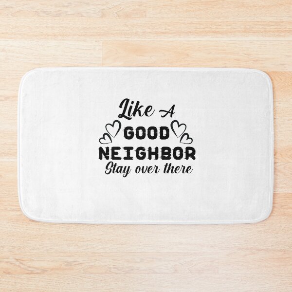 Item preview, Like a good neighbor - stay over there | Funny  | Quarantine Tee | Gag Gift | Social Distancing | Safe Inside Alone designed and sold by YouHappyMyHappy.