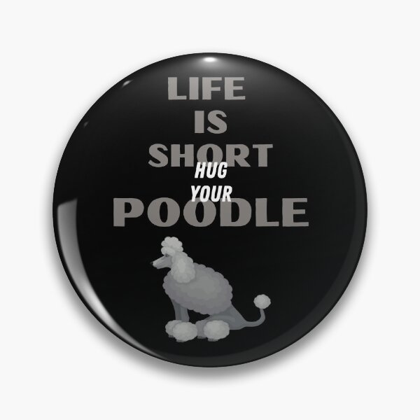 Item preview, Life Is Short Hug Your Poodle Cute Dog Gift designed and sold by brookes88.