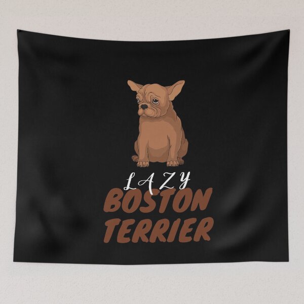Item preview, Lazy Boston Terrier Cute Dog Gift designed and sold by brookes88.